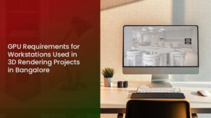 Read more about the article GPU Requirements for Workstations Used in 3D Rendering Projects in Bangalore