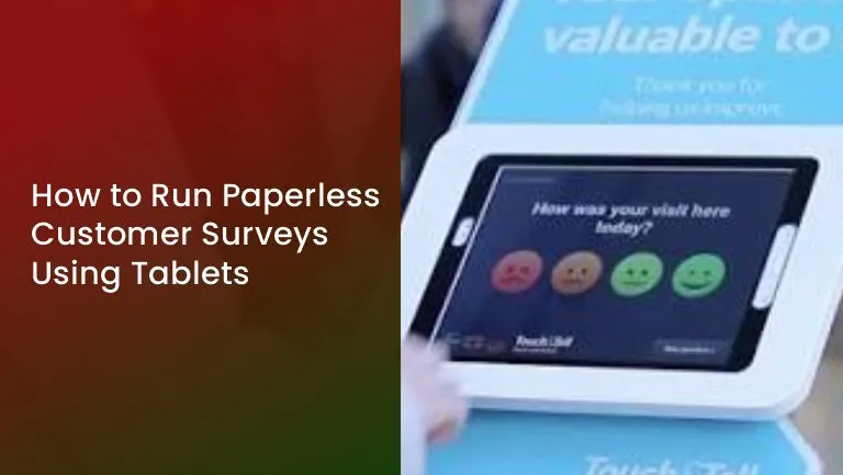 You are currently viewing How to Run Paperless Customer Surveys Using Tablets